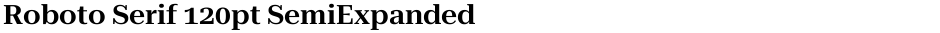 Roboto Serif 120pt SemiExpanded SemiBoldDemo