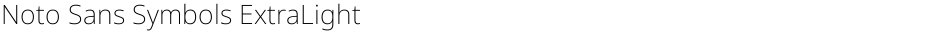 Noto Sans Symbols ExtraLightDemo
