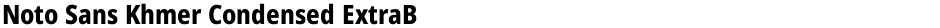 Noto Sans Khmer Condensed ExtraBoldDemo