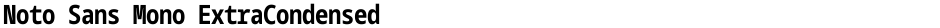 Noto Sans Mono ExtraCondensedDemo