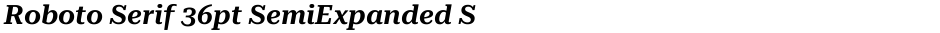 Roboto Serif 36pt SemiExpanded SemiBoldDemo
