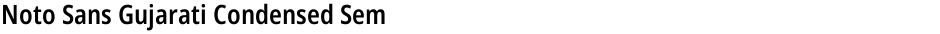 Noto Sans Gujarati Condensed SemiBoldDemo