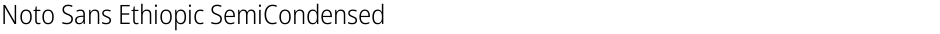 Noto Sans Ethiopic SemiCondensed LightDemo