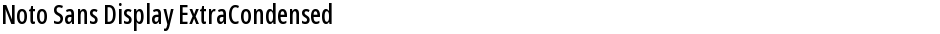Noto Sans Display ExtraCondensed MediumDemo