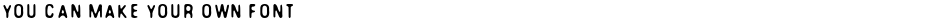 You Can Make Your Own FontDemo