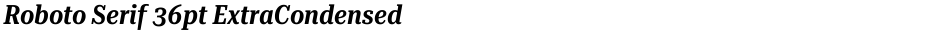 Roboto Serif 36pt ExtraCondensed SemiBoldDemo
