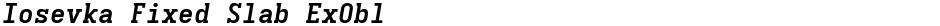 Iosevka Fixed Slab ExOblDemo