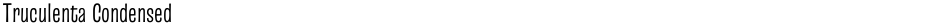 Truculenta CondensedDemo