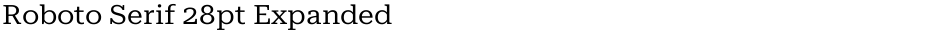 Roboto Serif 28pt ExpandedDemo