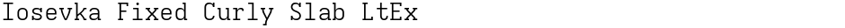 Iosevka Fixed Curly Slab LtExDemo