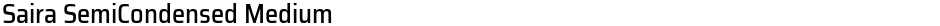 Saira SemiCondensed MediumDemo