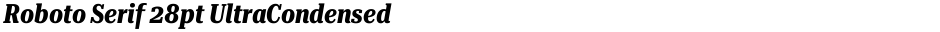 Roboto Serif 28pt UltraCondensedDemo