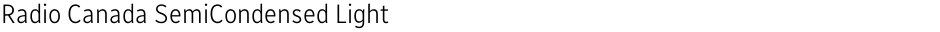 Radio Canada SemiCondensed LightDemo