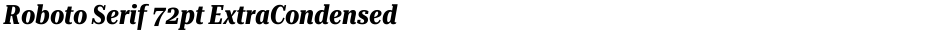 Roboto Serif 72pt ExtraCondensedDemo