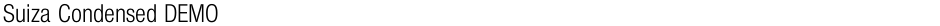 Suiza Condensed DEMODemo