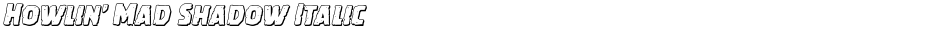 Howlin' Mad Shadow ItalicDemo