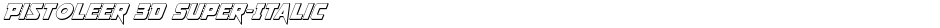 Pistoleer 3D Super-ItalicDemo