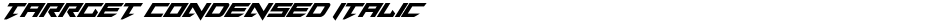 Tarrget Condensed ItalicDemo