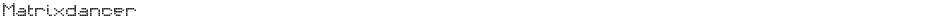 MatrixdancerDemo