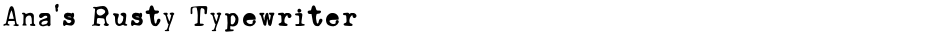 Ana's Rusty TypewriterDemo