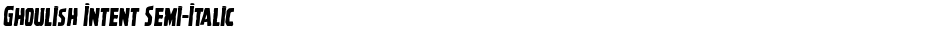 Ghoulish Intent Semi-ItalicDemo