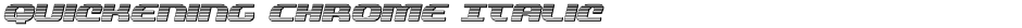 Quickening Chrome ItalicDemo
