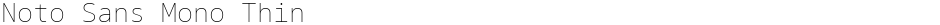 Noto Sans Mono ThinDemo