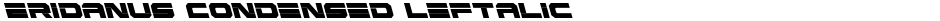 Eridanus Condensed LeftalicDemo