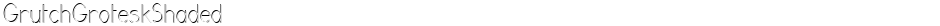 GrutchGroteskShadedDemo
