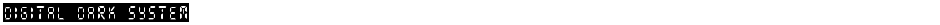 digital dark systemDemo