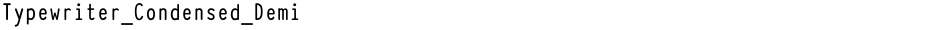 Typewriter_Condensed_DemiDemo