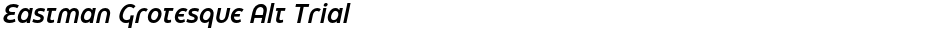 Eastman Grotesque Alt TrialDemo