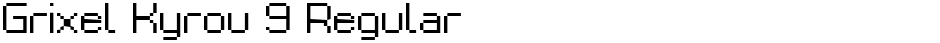 Grixel Kyrou 9 RegularDemo