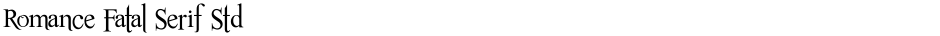 Romance Fatal Serif StdDemo
