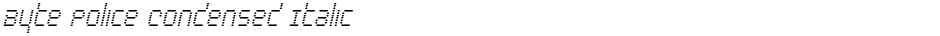 Byte Police Condensed ItalicDemo