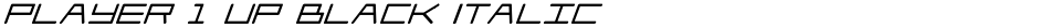 Player 1 Up Black ItalicDemo