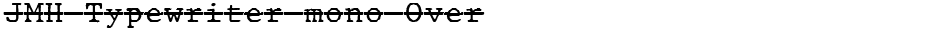 JMH Typewriter mono OverDemo