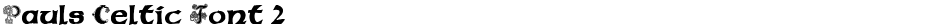 Pauls Celtic Font 2Demo
