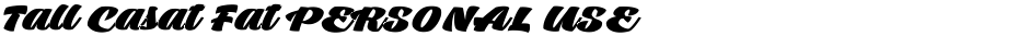 Tall Casat Fat PERSONAL USEDemo