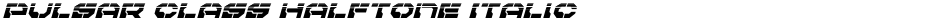 Pulsar Class Halftone ItalicDemo