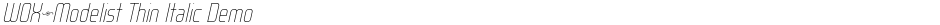 WOX~Modelist Thin Italic DemoDemo