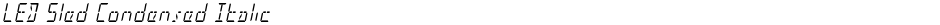 LED Sled Condensed ItalicDemo
