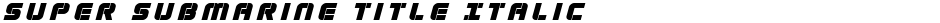Super Submarine Title ItalicDemo