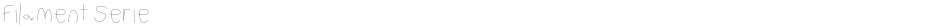 Filament SerieDemo