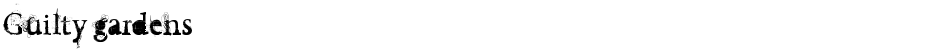 Guilty gardensDemo
