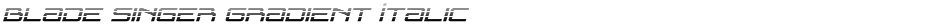 Blade Singer Gradient ItalicDemo