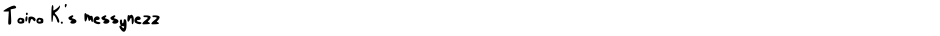 Taira K.'s messynezzDemo