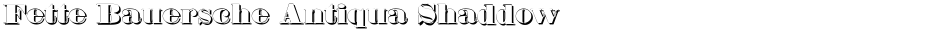 Fette Bauersche Antiqua Shaddow  UNZ ProDemo