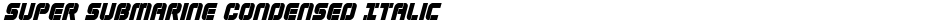 Super Submarine Condensed ItalicDemo