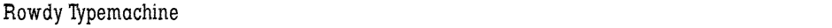 Rowdy TypemachineDemo